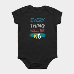 Everything Will Be KO Baby Bodysuit